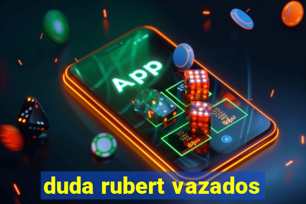 duda rubert vazados